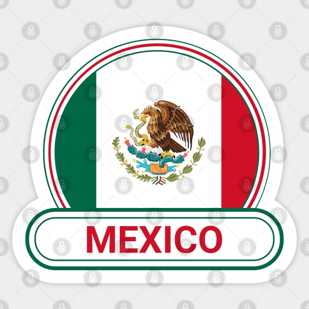 Mexico Country Badge - Mexico Flag Sticker by Yesteeyear